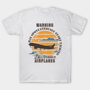 WARNING MAY SPONTANEOUSLY START TALKING ABOUT AIRPLANES OLD POSTER T-Shirt